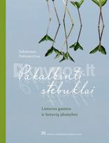 Pakalbinti stebuklai: Lietuvos gamtos ir lietuvių įdomybės - Selemonas Paltanavičius