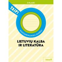 Lietuvių kalba ir literatūra. Pasitikrinamieji darbai 3 klasei (pagal 2022 m. BUP). Serija TAIP!