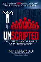 UNSCRIPTED: Life, Liberty, and the Pursuit of Entrepreneurship