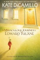 The Miraculous Journey of Edward Tulane: (A Heartwarming Tale of a China Rabbits Quest for Love and Belonging - Middle-Grade Chapter Book for Kids Ages 7-10 in Grades 2-5)