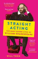 Straight Acting: The Many Queer Lives of William Shakespeare