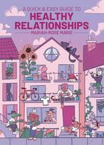 Quick & Easy Guide to Healthy Relationships SC (CVR A)