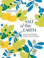 Salt of the Earth: Secrets and Stories from a Greek Kitchen