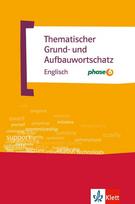 Thematischer Grund- und Aufbauwortschatz Englisch mit Phase 6: Buch und digitaler Lernwortschatz