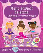Mano pirmoji balerina. Lipdukų ir veiklos knyga