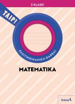 Matematika. Pasitikrinamieji darbai 3 klasei (pagal 2022 m. BUP). Serija TAIP! - Andželika Padarauskienė, Rita Rimšelienė, Ada Kavaliauskienė