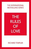 The Rules of Love: A Personal Code for Happier, More Fulfilling Relationships: A Personal Code for Happier, More Fulfilling Relationships
