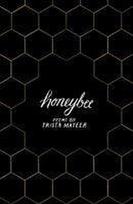 Honeybee: for fans of MILK ANDHONEY by Rupi Kaur