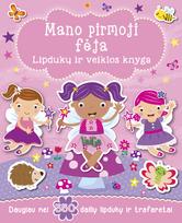 Mano pirmoji fėja. Lipdukų ir veiklos knyga