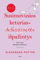 Susimovusios keturiasdešimtmetės išpažintys - Alexandra Potter