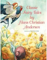 Classic Fairy Tales by Hans Christian Andersen