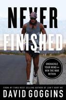 Never Finished : Unshackle Your Mind and Win the War Within, Never Finished : Unshackle Your Mind and Win the War Within