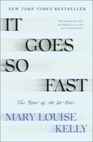 It Goes So Fast: The Year of No Do-Overs, It. Goes. So. Fast.