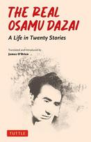 The Real Osamu Dazai: A Life in Twenty Stories, The Real Osamu Dazai: A Life in Twenty Stories