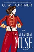 The Saint Laurent Muse: A Novel, The Saint Laurent Muse: A Novel