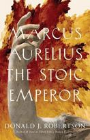 Marcus Aurelius: The Stoic Emperor, Marcus Aurelius: The Stoic Emperor
