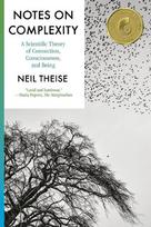 Notes on Complexity: A Scientific Theory of Connection, Consciousness, and Being, Notes on Complexity: A Scientific Theory of Connection, Consciousness, and Being