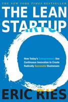The Lean Startup: How Todays Entrepreneurs Use Continuous Innovation to Create Radically Successful Businesses, The Lean Startup: How Todays Entrepreneurs Use Continuous Innovation to Create Radically Successful Businesses