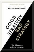 Good Strategy/Bad Strategy: The difference and why it matters Main