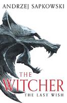Last Wish: Introducing the Witcher - Now a major Netflix show