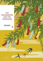 Housekeeper and the Professor (Vintage Classics Japanese Series): Yoko Ogawa