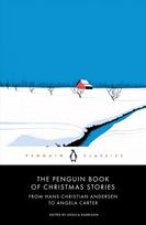 Penguin Book of Christmas Stories: From Hans Christian Andersen to Angela Carter