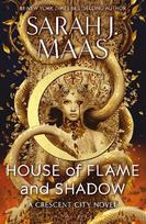 House of Flame and Shadow: The INTERNATIONAL BESTSELLER and the SMOULDERING third instalment in the Crescent City series