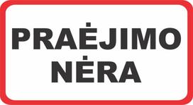 Informacinė lentelė "PRAĖJIMO NĖRA", 100mm x 180mm