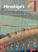 Hiroshiges One Hundred Famous Views of Edo: The Definitive Collectors Edition (Woodblock Prints), Hiroshiges One Hundred Famous Views of Edo: The Definitive Collectors Edition (Woodblock Prints)