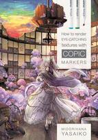 How to Render Eye-Catching Textures with Copic Markers, How to Render Eye-Catching Textures with Copic Markers