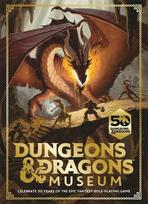 Dungeons & Dragons Museum: Celebrate 50 years of the epic fantasy role-playing game, Dungeons & Dragons Museum: Celebrate 50 years of the epic fantasy role-playing game