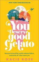 You Deserve Good Gelato, You Deserve Good Gelato