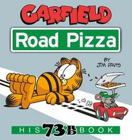 Garfield Road Pizza: His 73rd Book, Garfield Road Pizza: His 73rd Book