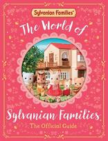 World of Sylvanian Families: The Official Guide