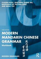 Modern Mandarin Chinese Grammar Workbook, Modern Mandarin Chinese Grammar Workbook
