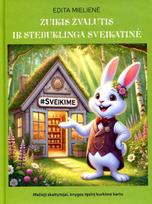 Zuikis Žvalutis ir stebuklinga Sveikatinė, Zuikis Žvalutis ir stebuklinga Sveikatinė