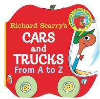 Richard Scarrys Cars and Trucks from A to Z, Richard Scarrys Cars and Trucks from A to Z