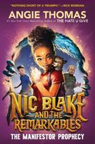 Nic Blake and the Remarkables: The Manifestor Prophecy, Nic Blake and the Remarkables: The Manifestor Prophecy