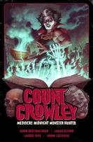 Count Crowley Volume 3: Mediocre Midnight Monster Hunter, Count Crowley Volume 3: Mediocre Midnight Monster Hunter