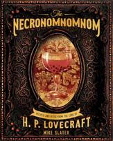 Necronomnomnom: Recipes and Rites from the Lore of H. P. Lovecraft