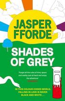 Shades of Grey: For fans of Douglas Adams and Terry Pratchett - the cult classic, full of colourful characters and brilliant twists, Shades of Grey: For fans of Douglas Adams and Terry Pratchett - the cult classic, full of colourful characters and brilliant twists