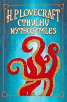 H. P. Lovecraft Cthulhu Mythos Tales (Keepsake Edition), H. P. Lovecraft Cthulhu Mythos Tales (Keepsake Edition)