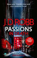 Passions in Death: An Eve Dallas thriller, Passions in Death: An Eve Dallas thriller