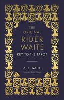 Key To The Tarot: The Official Companion to the World Famous Original Rider Waite Tarot Deck