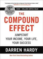 Compound Effect (10th Anniversary Edition): Jumpstart Your Income, Your Life, Your Success Special ed.