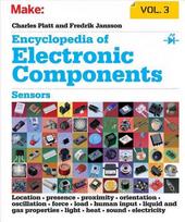 Encyclopedia of Electronic Components V3: Light, Sound, Heat, Motion, Ambient, and Electrical Sensors, Volume 3