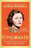 Kingmaker: Pamela Churchill Harrimans astonishing life of seduction, intrigue and power, from the bestselling author of A Woman of No Importance, Kingmaker: Pamela Churchill Harrimans astonishing life of seduction, intrigue and power, from the bestselling author of A Woman of No Importance
