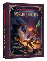 Dungeons & Dragons Worlds & Realms: Adventures from Greyhawk to Faerûn and Beyond, Dungeons & Dragons Worlds & Realms: Adventures from Greyhawk to Faerûn and Beyond