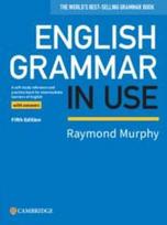 English Grammar in Use Book with Answers: A Self-Study Reference and Practice Book for Intermediate Learners of English, English Grammar in Use Book with Answers: A Self-Study Reference and Practice Book for Intermediate Learners of English