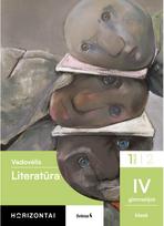 Literatūra. Vadovėlis IV gimnazijos klasei, 1 dalis, serija Horizontai